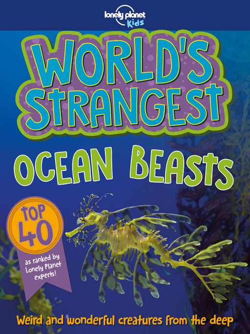 Title details for Lonely Planet World's Strangest Ocean Beasts by Lonely Planet Kids - Available